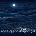 E Ron - Voice Of The Dragon Girl (Original Mix)