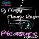DJ Flagg & Mauro Vega - Pleasure