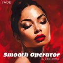 Sade - Smooth Operator (Dj Dark Remix) (Extended)