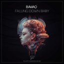 BawaQ - Falling Down Baby