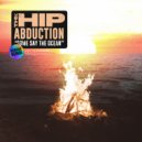 The Hip Abduction - Some Say the Ocean