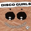 Disco Gurls - Hurry Hurry