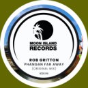 Rob Gritton - Phangan Far Away (Original Mix)
