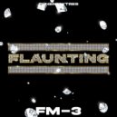 FM-3 - Flaunting