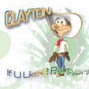 Clayton - If You Like To Party (Mala n Marsh)