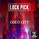 LockPick - God\'s city (Original Mix)