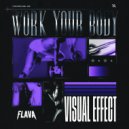 Visual Effect - Work Your Body (Extended Mix)