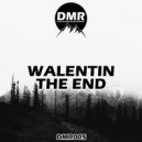 Walentin - The End (Original Mix)