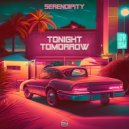 Serendipity - Tonight Tomorrow
