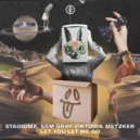 Stadiumx, Sam Gray & Viktória Metzker - Let You Let Me Go