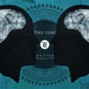 Tibetania, TAU (UA) - Shifted Reality