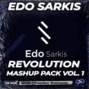 Edo Sarkis - Revolution Mashup pack Vol.1 (Mix Album)