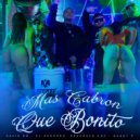 David BM & ElReghosg & Desorden KDC & Danny P - Mas Cabrón Que Bonito (feat. Danny P)