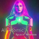 All Atomic - Space Women