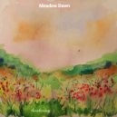Meadow Dawn - Awakening (Original Mix)