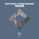 Diego Donati & Frank Hernandez - Walkin (Extended Mix)