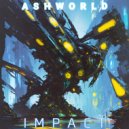 ASHWORLD - Impact (Original)