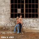 Juna N Joey - CRAZY COWBOY (Acoustic Version)