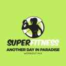 SuperFitness - Another Day In Paradise