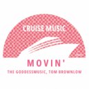 TheGoddessMusic, Tom Brownlow - Movin'