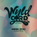 Merk (ITA) - Lunatics (Original Mix)
