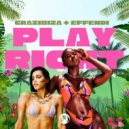 Crazibiza & DJ Effendi - Play Right (Original Mix)