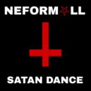 NEFORMALL - satan dance ()