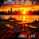 Mister E Double V - Chill Life (2024)