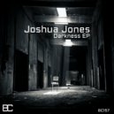 Joshua Jones - Darkness (Original Mix)