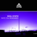 Soul Synth - Days You Remember (Radio Edit)