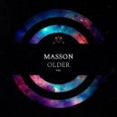 Masson - Older (Mix)