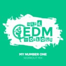 Hard EDM Workout - My Number One (Instrumental Workout Mix 140 bpm)