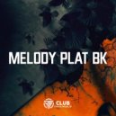 Basd Remix - Melody Plat Bk (Original Mix)