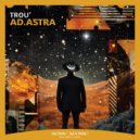 Trou - Ad Astra