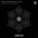 Armin van Buuren, HI-LO - Now Love Will Begin