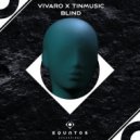 Vivaro & TINMusic - Blind (Radio Edit)