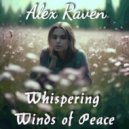 Alex Raven - Whispering Winds of Peace ()