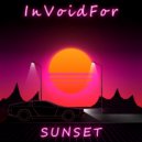 InVoidFor - Sunset ()