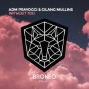 Adm Prayoggi & Gilang Mullins - Without You