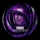 SMBG - ROCK WITH ME