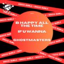GhostMasters - If U Wanna