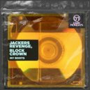 Jackers Revenge, Block & Crown - My Roots