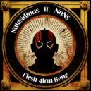 Natesidious & NnN$ - Flesh 4frm Bone (feat. NnN$)