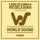 Carlos Kinn, Rio Dela Duna - The Decision