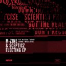M-zine, MC Gusto and Scepticz - Fleeting (Original Mix)