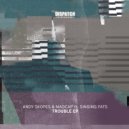Andy Skopes and Madcap featuring Singing Fats - Trouble