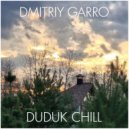 Dmitriy Garro - DUDUK CHILL ()