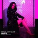 A-Mase, Vika Grand - Fever