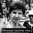Timagor - Minimal techno mix ()