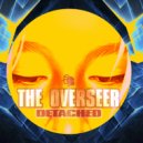 The Overseer - Detached (Original Mix)